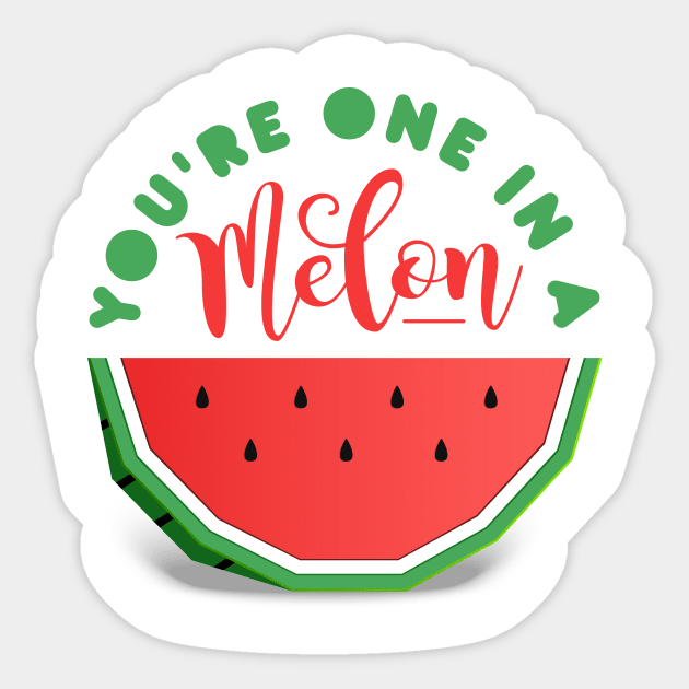 Watermelon. You're One In A Melon Sticker by SlothAstronaut